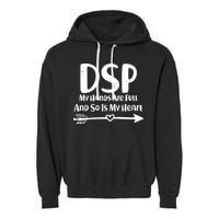 DSP My Hands Are Full Garment-Dyed Fleece Hoodie