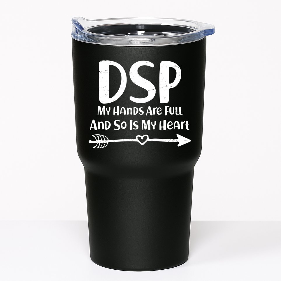 DSP My Hands Are Full Tumbler
