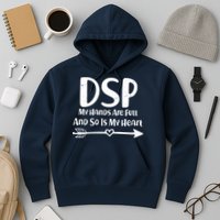 DSP My Hands Are Full Hoodie