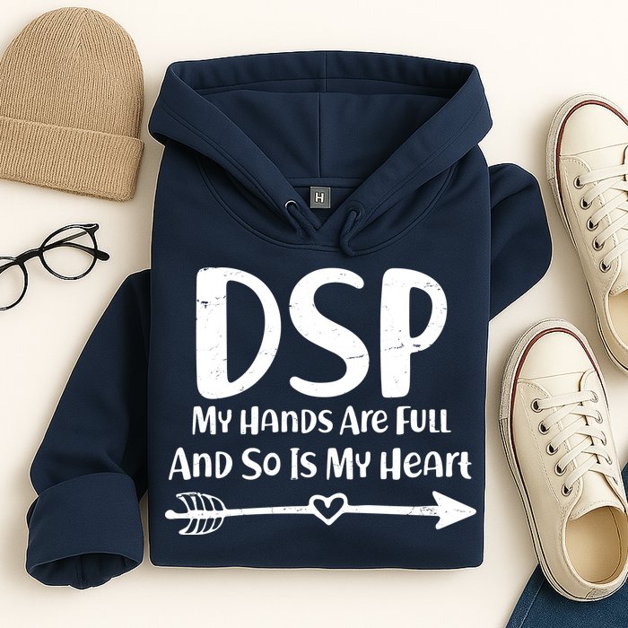DSP My Hands Are Full Hoodie