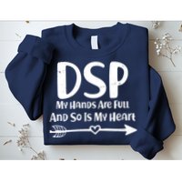DSP My Hands Are Full Sweatshirt
