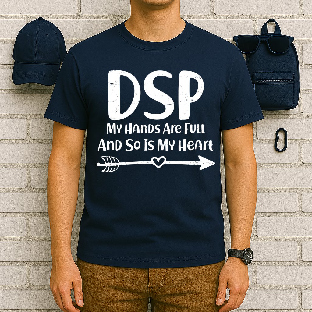 DSP My Hands Are Full T-Shirt