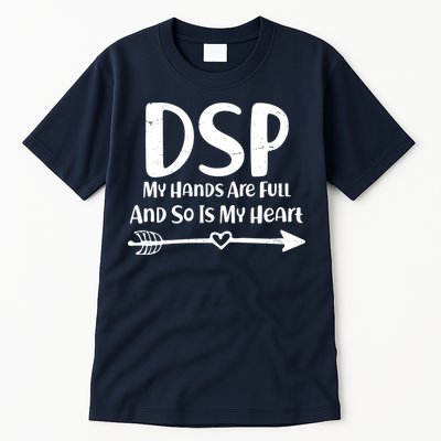 DSP My Hands Are Full Tall T-Shirt