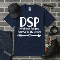 DSP My Hands Are Full Tall T-Shirt