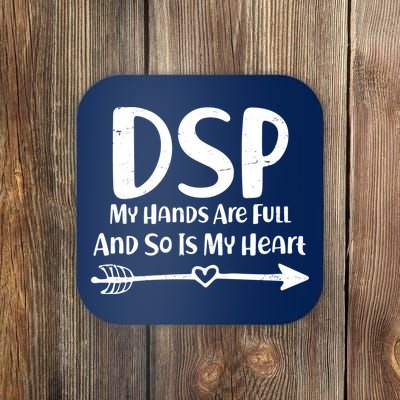 DSP My Hands Are Full Coaster