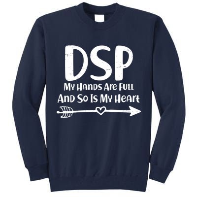 DSP My Hands Are Full Tall Sweatshirt