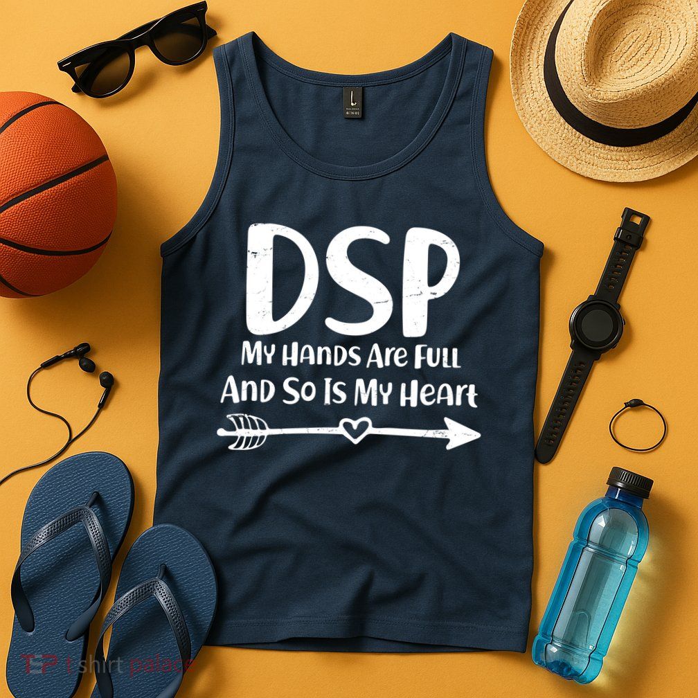 DSP My Hands Are Full Tank Top