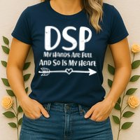 DSP My Hands Are Full Womens T-Shirt