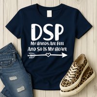 DSP My Hands Are Full Womens T-Shirt