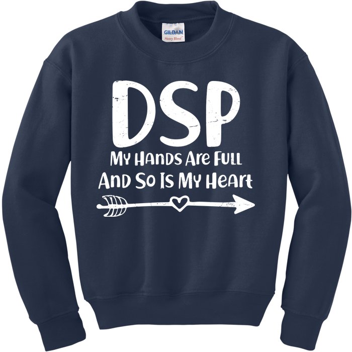 DSP My Hands Are Full Kids Sweatshirt