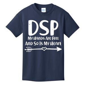 DSP My Hands Are Full Kids T-Shirt