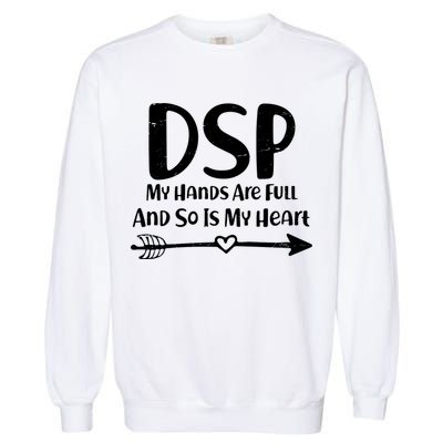 DSP My Hands Are Full Garment-Dyed Sweatshirt