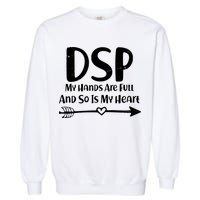 DSP My Hands Are Full Garment-Dyed Sweatshirt