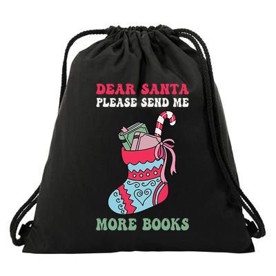 Dear Santa Please Send Me More Books Drawstring Bag