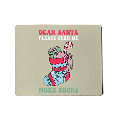 Dear Santa Please Send Me More Books Mousepad