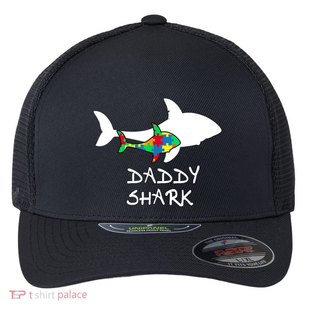 Daddy Shark Puzzle Piece Inspirational Autism Awareness Gift Flexfit Unipanel Trucker Cap