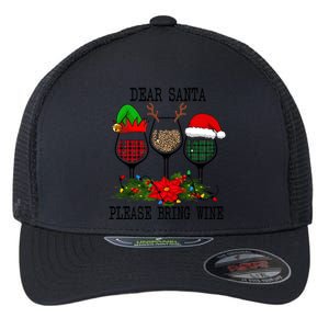 Dear Santa Please Bring Wine Christmas Merry Winemas Flexfit Unipanel Trucker Cap