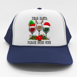 Dear Santa Please Bring Wine Christmas Merry Winemas Trucker Hat