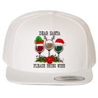 Dear Santa Please Bring Wine Christmas Merry Winemas Wool Snapback Cap