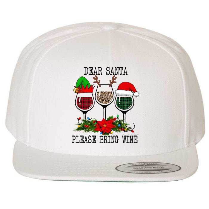 Dear Santa Please Bring Wine Christmas Merry Winemas Wool Snapback Cap