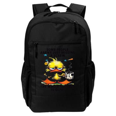 Duck Some People Aren'T Just Missing A Screw The Whole Daily Commute Backpack