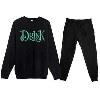 Drink St Patrick's Day Festive Party Premium Crewneck Sweatsuit Set