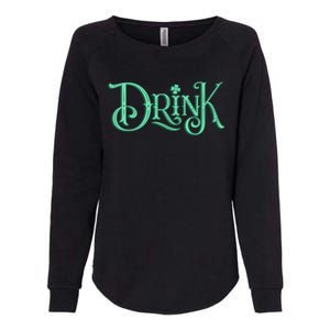 Drink St Patrick's Day Festive Party Womens California Wash Sweatshirt