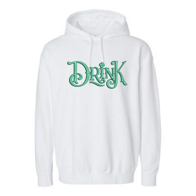 Drink St Patrick's Day Festive Party Garment-Dyed Fleece Hoodie