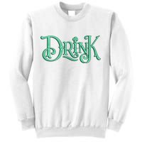 Drink St Patrick's Day Festive Party Sweatshirt