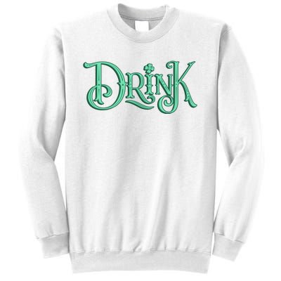 Drink St Patrick's Day Festive Party Sweatshirt