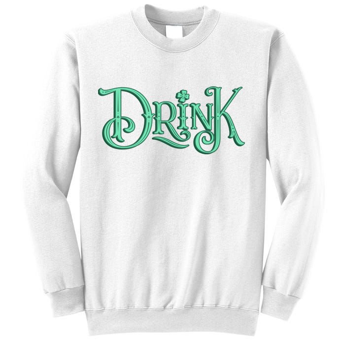 Drink St Patrick's Day Festive Party Sweatshirt