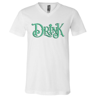 Drink St Patrick's Day Festive Party V-Neck T-Shirt