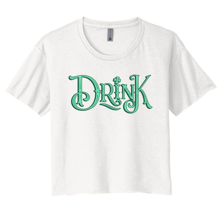 Drink St Patrick's Day Festive Party Women's Crop Top Tee