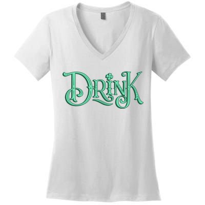 Drink St Patrick's Day Festive Party Women's V-Neck T-Shirt