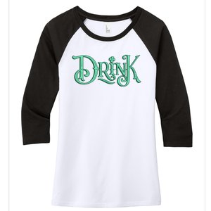 Drink St Patrick's Day Festive Party Women's Tri-Blend 3/4-Sleeve Raglan Shirt