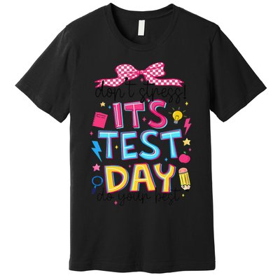 Dont Stress Pencil Coquette Bow Rock The Test Testing Day Premium T-Shirt