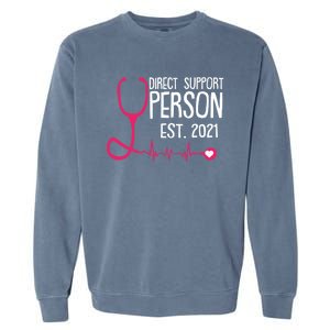 Direct Support Professional Cool Dsp Student Graduation Gift Great Gift Garment-Dyed Sweatshirt