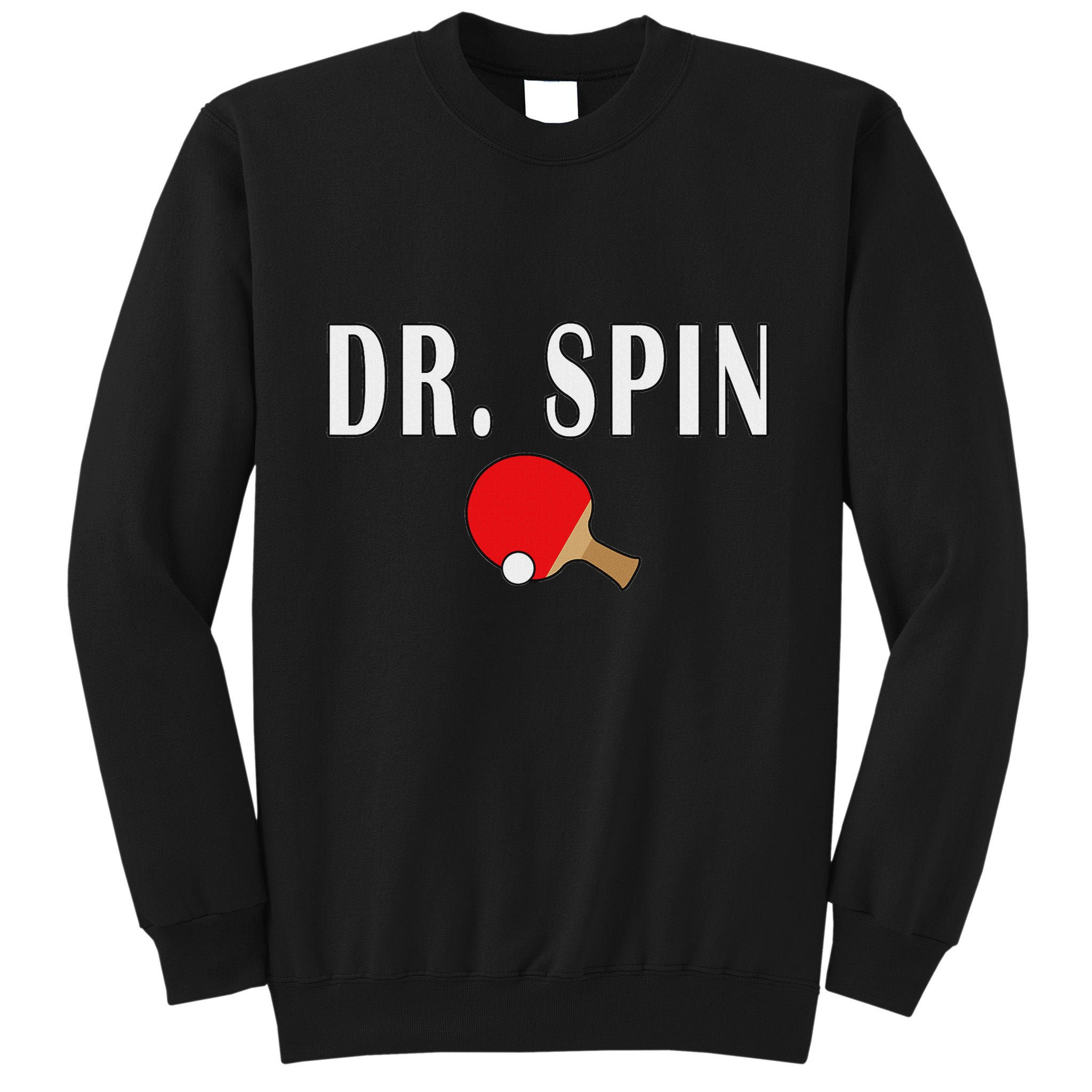Dr. Spin Ping Pong Table Tennis Tall Sweatshirt