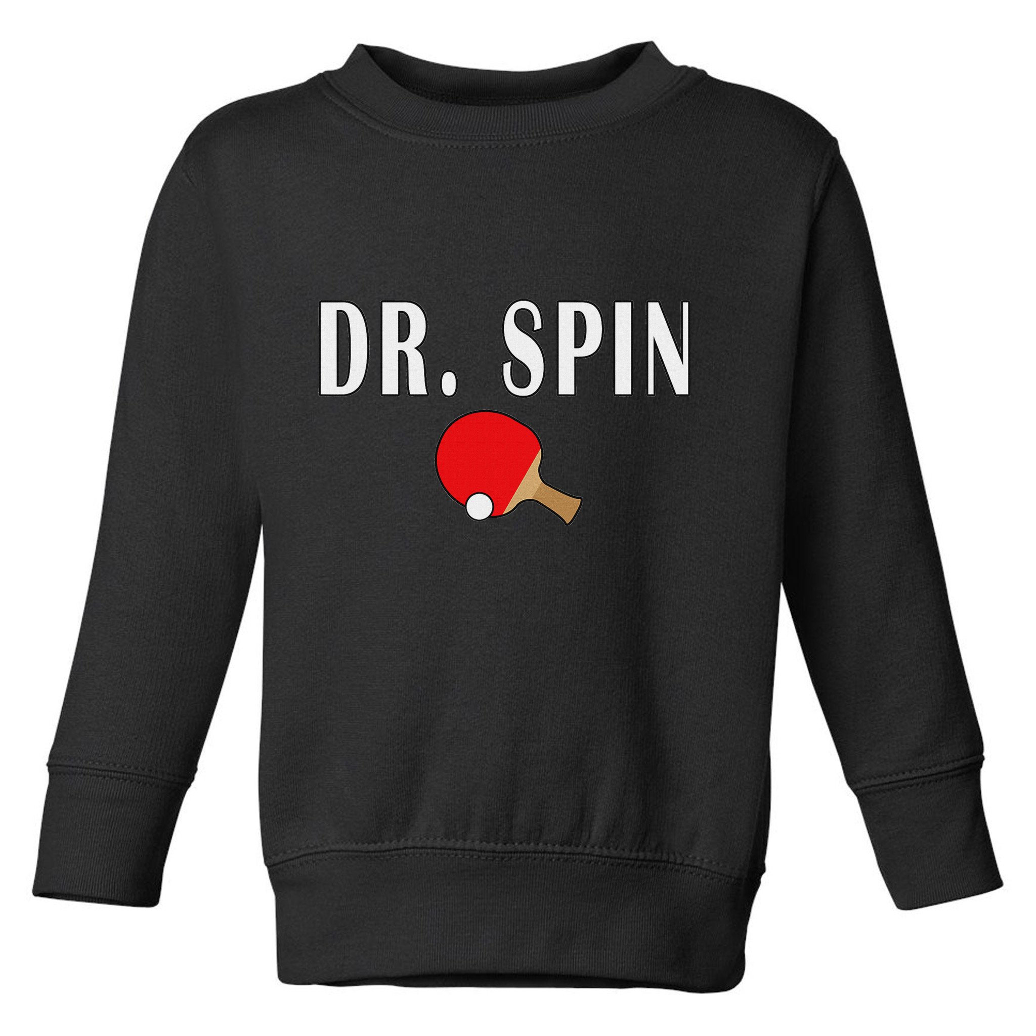 Dr. Spin Ping Pong Table Tennis Toddler Sweatshirt