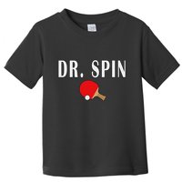 Dr. Spin Ping Pong Table Tennis Toddler T-Shirt