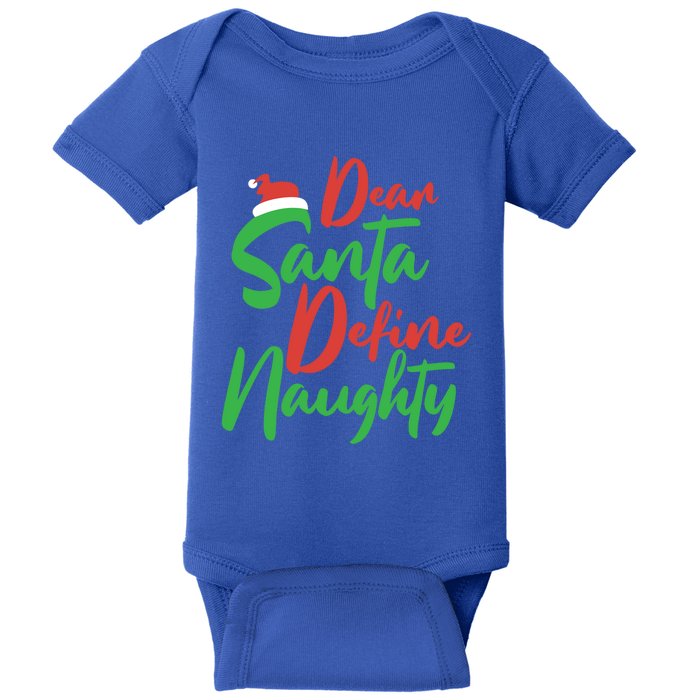 Dear Santa Please Define Naughty Christmas Family Costume Cute Gift Baby Bodysuit