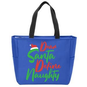 Dear Santa Please Define Naughty Christmas Family Costume Cute Gift Zip Tote Bag