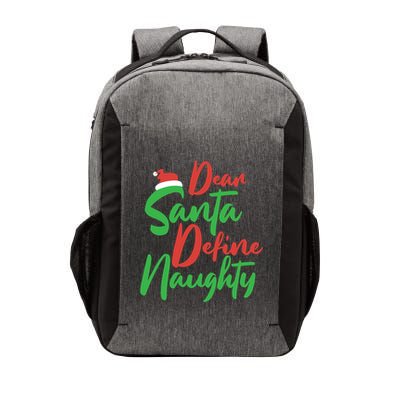 Dear Santa Please Define Naughty Christmas Family Costume Cute Gift Vector Backpack