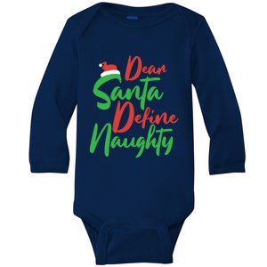 Dear Santa Please Define Naughty Christmas Family Costume Cute Gift Baby Long Sleeve Bodysuit