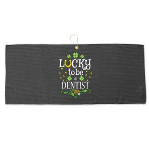 Dentist St Patrick's Day Lucky To Be A Dentist Gift Large Microfiber Waffle Golf Towel