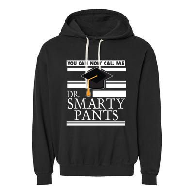 Dr Smarty Pants Phd Doctoral Medical Student Meaningful Gift Garment-Dyed Fleece Hoodie