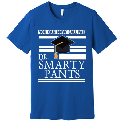 Dr Smarty Pants Phd Doctoral Medical Student Meaningful Gift Premium T-Shirt