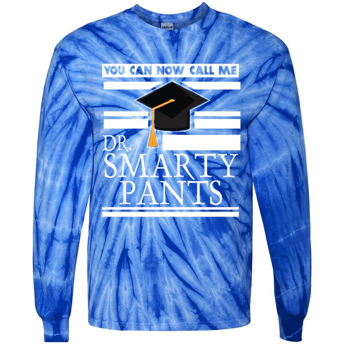 Dr Smarty Pants Phd Doctoral Medical Student Meaningful Gift Tie-Dye Long Sleeve Shirt