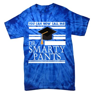 Dr Smarty Pants Phd Doctoral Medical Student Meaningful Gift Tie-Dye T-Shirt