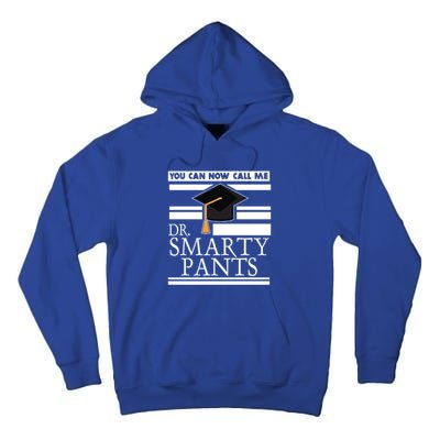 Dr Smarty Pants Phd Doctoral Medical Student Meaningful Gift Tall Hoodie